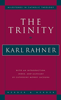The Trinity (Milestones in Catholic Theology) By Karl Rahner Cover Image
