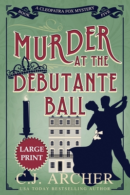 Murder at the Debutante Ball: Large Print (Cleopatra Fox Mysteries #5)