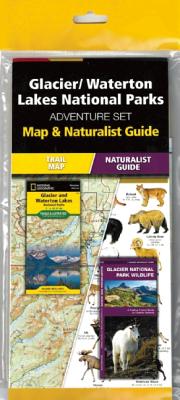 Glacier/Waterton Lakes National Parks Adventure Set: Map & Naturalist Guide Cover Image