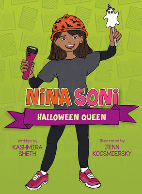 Nina Soni, Halloween Queen By Kashmira Sheth, Jenn Kocsmiersky (Illustrator) Cover Image