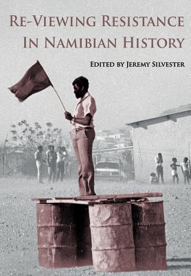 Re-Viewing Resistance in Namibian History Cover Image