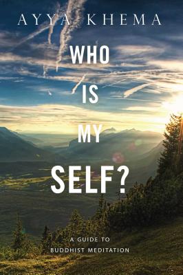 Who Is My Self?: A Guide to Buddhist Meditation Cover Image