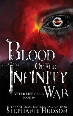Blood of the Infinity War (Afterlife Saga #10)