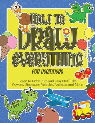 Learn to Draw Stuff Real Easy 