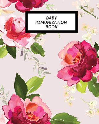 Baby Immunization Book: Child's Medical History To do Book, Baby 's Health keepsake Register & Information Record Log, Treatment Activities Tr Cover Image