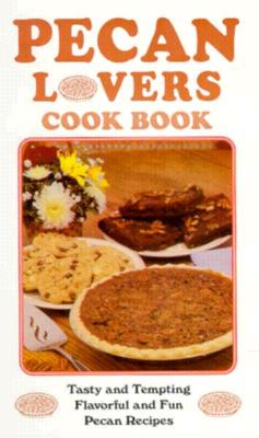 Pecan Lovers Cookbook Cover Image
