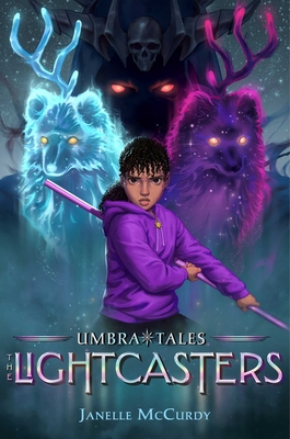 The Lightcasters (Umbra Tales #1) By Janelle McCurdy Cover Image
