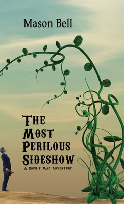 The Most Perilous Sideshow Cover Image