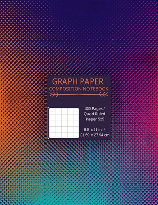 Quad Ruled 5x5 Graph Paper Composition Notebook: Graph Paper Composition Notebook Quad Ruled 5 squares per inch Ideal for Science & Math students and Cover Image