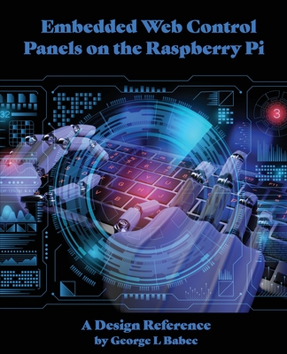 Embedded Web Control Panels on the Raspberry Pi: A Design Reference Cover Image