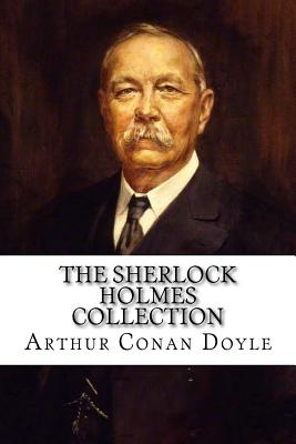 The Sherlock Holmes Collection By Arthur Conan Doyle Cover Image