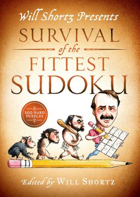 Will Shortz Presents Survival of the Fittest Sudoku: 200 Hard Puzzles By Will Shortz (Editor) Cover Image