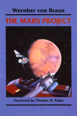 The Mars Project By Wernher Von Braun, Henry J. White Cover Image