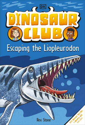 Dinosaur Club: Escaping the Liopleurodon Cover Image