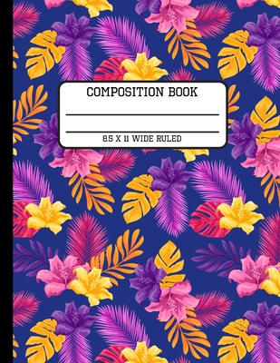 Composition Book Wide Ruled: Trendy Bright and Colorful Tropical Back to School Writing Notebook for Students and Teachers in 8.5 x 11 Inches Cover Image