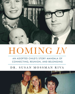 Homing In: An Adopted Child's Story Mandala of Connecting, Reunion, and Belonging Cover Image