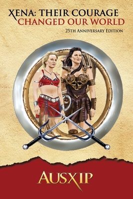 Xena: Their Courage Changed Our World Cover Image