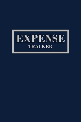 Expense Tracker: 22 Entries Per Page to Log Your Expenses Made with the Category of Your Choice + Page to Track Monthly Expenses for th Cover Image