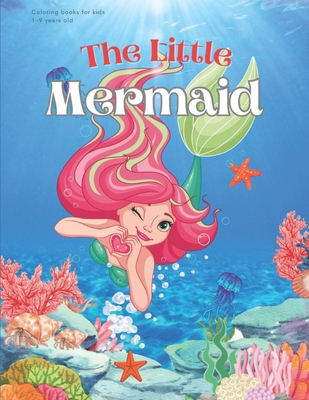 The little Mermaid Coloring Book For Kids 1-9 years old (Paperback)