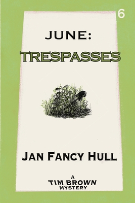 June: Trespasses (Tim Brown Mysteries #6)