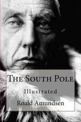 The South Pole: Illustrated Cover Image