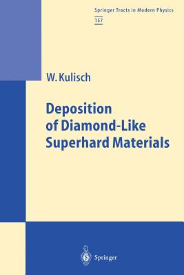 Deposition of Diamond-Like Superhard Materials (Springer Tracts in Modern Physics #157) Cover Image