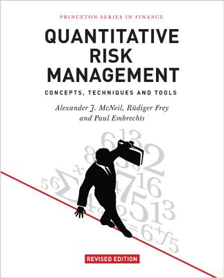 Quantitative Risk Management: Concepts, Techniques and Tools - Revised Edition Cover Image
