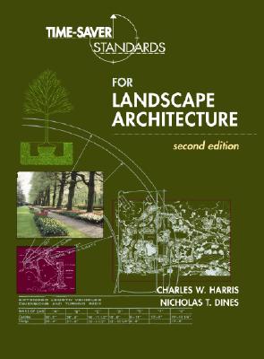 Time-Saver Standards for Landscape Architecture By Charles Harris, Nicholas Dines Cover Image