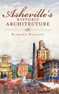 Asheville's Historic Architecture By Richard Hansley Cover Image