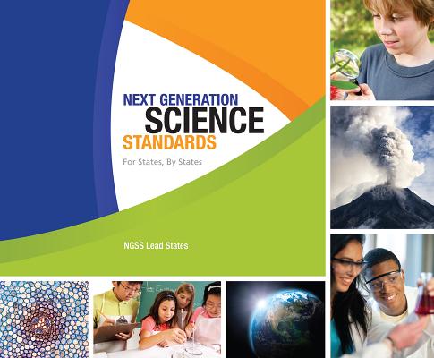 Next Generation Science Standards: For States, by States Cover Image