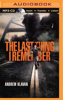 The Last Thing I Remember (Homelanders #1) By Andrew Klavan Cover Image