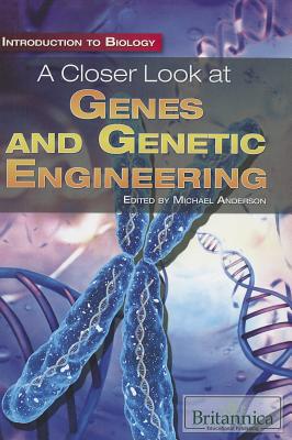 A Closer Look at Genes and Genetic Engineering (Introduction to Biology) Cover Image