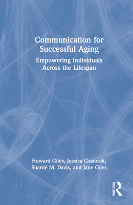 Communication for Successful Aging: Empowering Individuals Across the Lifespan Cover Image