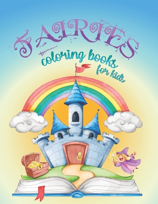 Fairies Coloring Book For Kid: Fairies fasting coloring book for kids & toddlers - activity books for preschooler - coloring book for Boys, Girls, Fu By Maru Simple Place Cover Image