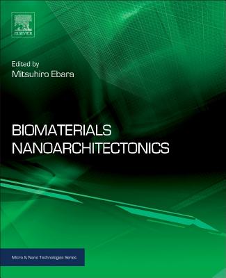 Biomaterials Nanoarchitectonics (Micro and Nano Technologies) Cover Image