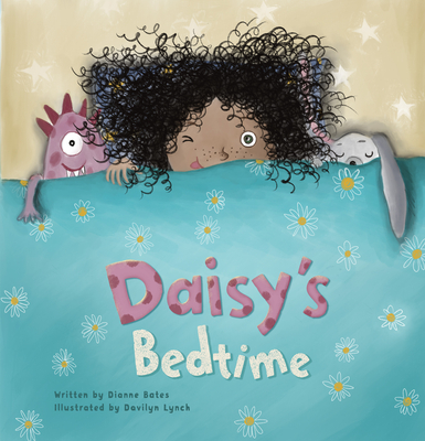 Daisy's Bedtime By Dianne Bates, Davilyn Lynch (Illustrator) Cover Image