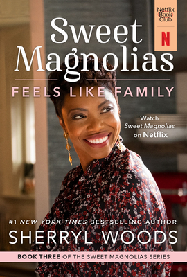 Cover for Feels Like Family (Sweet Magnolias Novel #3)