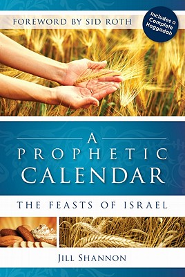 A Prophetic Calendar: The Feasts of Israel Cover Image