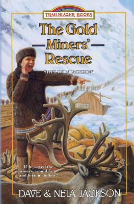 The Gold Miners' Rescue: Introducing Sheldon Jackson (Trailblazer Books #25)