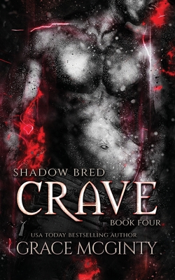 Crave: Shadow Bred Book 4 By Grace McGinty Cover Image
