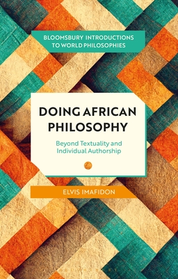Doing African Philosophy: Beyond Textuality and Individual