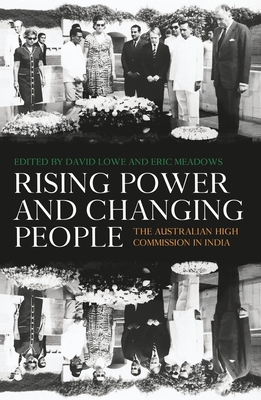 Rising Power and Changing People: The Australian High Commission in India Cover Image