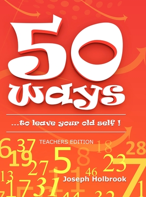 50 Ways ...to leave your old self ! (TEACHER'S): ...to leave your old self ! Cover Image