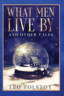 What Men Live By and Other Tales Cover Image