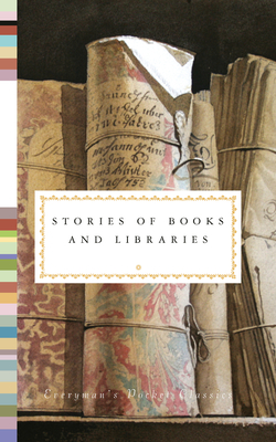 Stories of Books and Libraries (Everyman's Library Pocket Classics Series)