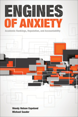 Engines of Anxiety: Academic Rankings, Reputation, and Accountability Cover Image