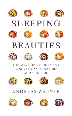 Sleeping Beauties: The Mystery of Dormant Innovations in Nature and Culture Cover Image