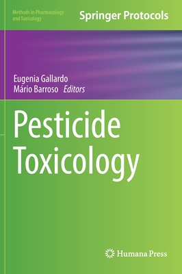 Pesticide Toxicology (Methods in Pharmacology and Toxicology) Cover Image