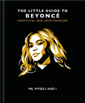 Me, Myself and I: The Little Guide to Beyoncé By Hippo! Orange Cover Image