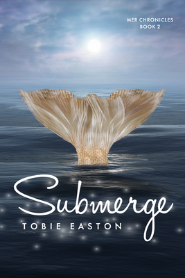 Cover for Submerge (Mer Chronicles #2)